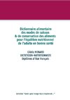 Dictionnaire des modes de cuisson et de conservation des aliments pour l'équilibre nutritionnel de l'adulte en bonne santé