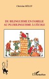 Du bilinguisme en famille au plurilinguisme à l'école