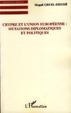 Chypre et l'Union européenne : Mutations diplomatiques et politiques