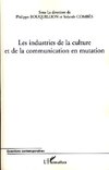 Les industries de la culture et de la communication en mutation