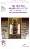 Des origines à la fin de l'ancien royaume hittite