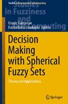 Decision Making with Spherical Fuzzy Sets