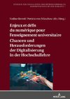 Enjeux et défis du numérique pour l'enseignement universitaire / Chancen und Herausforderungen der Digitalisierung in der Hochschullehre