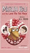 Merlin Raj and the Love Me Not Race