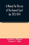 A manual for the use of the General Court for 1973-1974