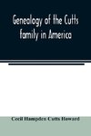 Genealogy of the Cutts family in America