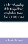 A history and genealogy of the Davenport family, in England and America, from A. D. 1086 to 1850