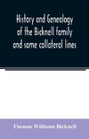 History and genealogy of the Bicknell family and some collateral lines, of Normandy, Great Britain and America. Comprising some ancestors and many descendants of Zachary Bicknell from Barrington, Somersetshire, England, 1635