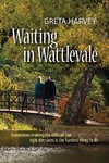 Waiting in Wattlevale