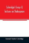 Coleridge's essays & lectures on Shakespeare