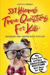 537 Hilarious Trivia Questions for Kids