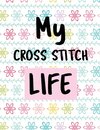 My Cross Stitch Life