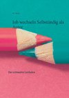 Job wechseln Selbständig als Autor