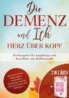 Die Demenz und Ich - Herz über Kopf