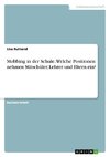 Mobbing in der Schule. Welche Positionen nehmen Mitschüler, Lehrer und Eltern ein?