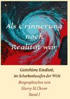 Als Erinnerung noch Realität war!