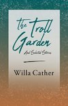 The Troll Garden - And Selected Stories