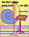 The First Summer Study Book for Cello