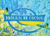 Drôle(s) de coco(s)