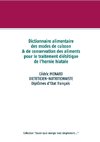 Dictionnaire alimentaire des modes de cuisson et de conservation des aliments pour le traitement diététique de l'hernie hiatale