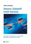 Unsere Zukunft nach Corona