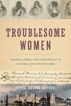 Troublesome Women