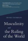 Masculinity and the Ruling of the World