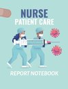 Nurse Patient Care Report Notebook