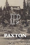 A History of Paxton, California