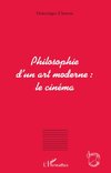 Philosophie d'un art moderne : le cinéma