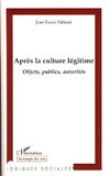 Après la culture légitime