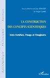 La construction des concepts scientifiques