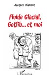 Fluide Glacial, Gotlib... et moi