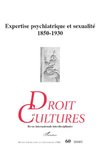 Expertise psychiatrique et sexualité 1850-1930