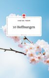 10 Hoffnungen. Life is a Story