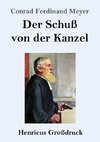 Der Schuß von der Kanzel (Großdruck)