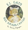 The Cat Who Loved to Sing / El Gato Que Amaba Cantar