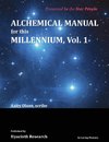 Alchemical Manual for this Millennium Volume 1