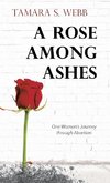 A Rose Among Ashes