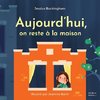 Aujourd'hui, on reste à la maison