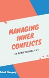 Managing Inner Conflicts