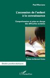 L'accession de l'enfant à la connaissance