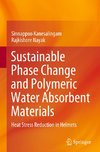 Sustainable Phase Change and Polymeric Water Absorbent Materials