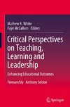 Critical Perspectives on Teaching, Learning and Leadership