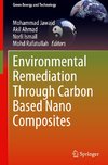 Environmental Remediation Through Carbon Based Nano Composites