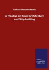 A Treatise on Naval Architecture and Ship-building