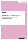 Möglichkeiten zur Begrenzung des Klimawandels im Bereich der Energieerzeugung