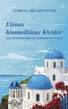 Elenas himmelblaue Kleider