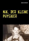 Nik, der kleine Physiker