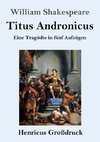 Titus Andronicus (Großdruck)